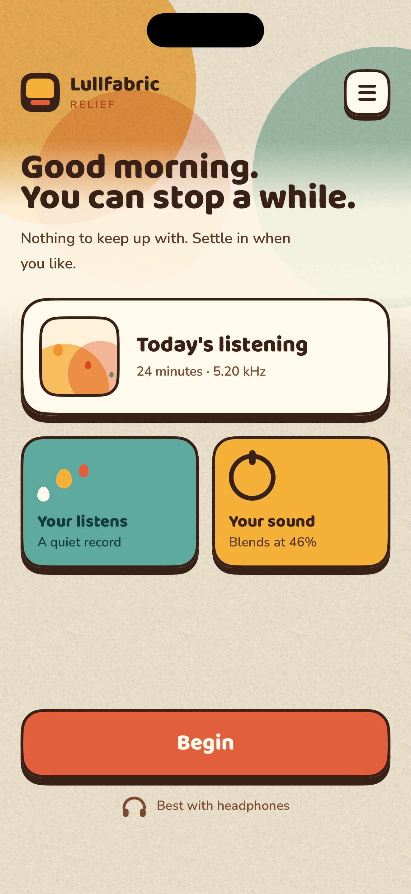The Lullfabric Relief home screen: a warm cream background with soft amber and teal panes, the heading Good morning. You can stop a while, a Today's listening card and a coral Begin button